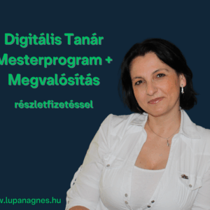 Digitális Tanár Mesterprogram + Megvalósítás - részletfizetéssel