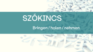 Szokincs_Bringen_holen_nehmen-1